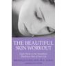 Dr Michelle  Copeland The Beautiful Skin Workout