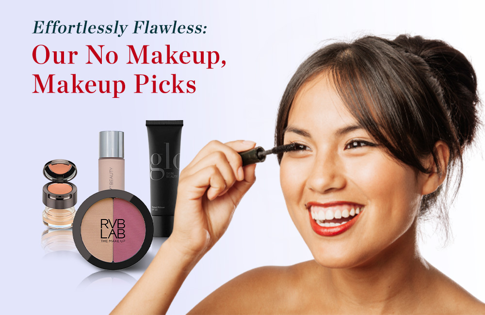 Shopping Guide - Effortlessly Flawless: Our No Makeup, Makeup Picks